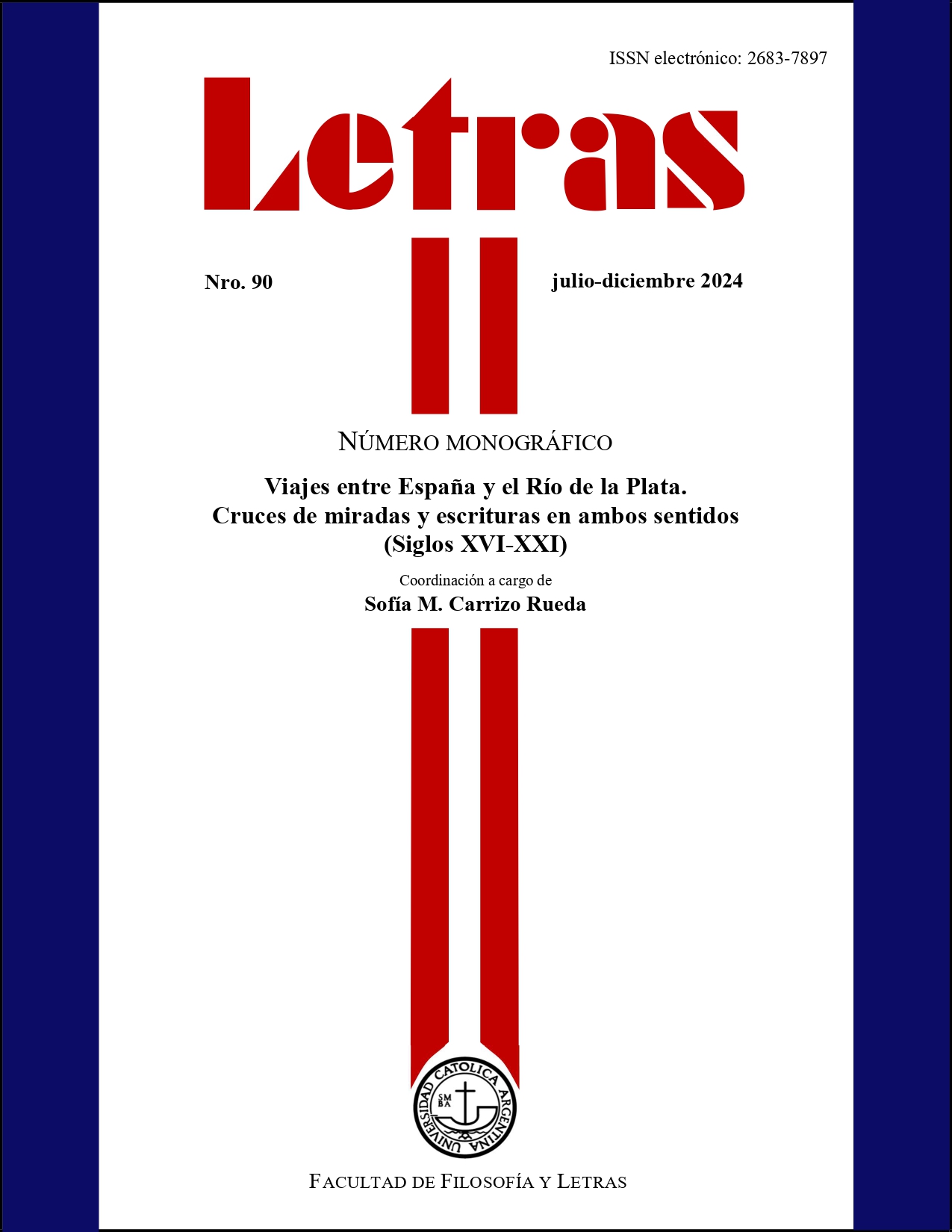 					Ver Núm. 90 (2024): Viajes entre España y el Río de la Plata. Cruces de miradas y escrituras en ambos sentidos (Siglos XVI-XXI)
				
